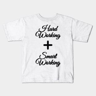 Hard Working and Smartworking Kids T-Shirt